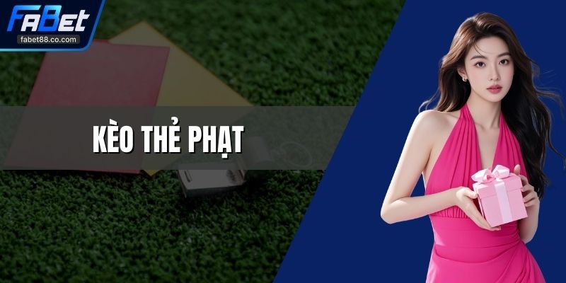 Kèo thẻ phạt