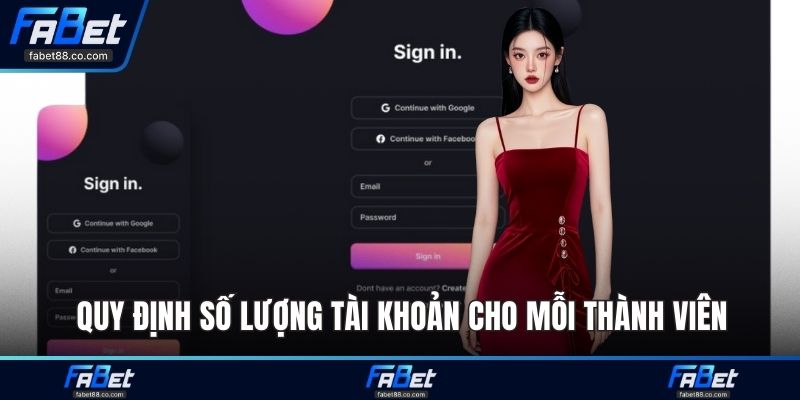 Quy định số lượng tài khoản cho mỗi thành viên
