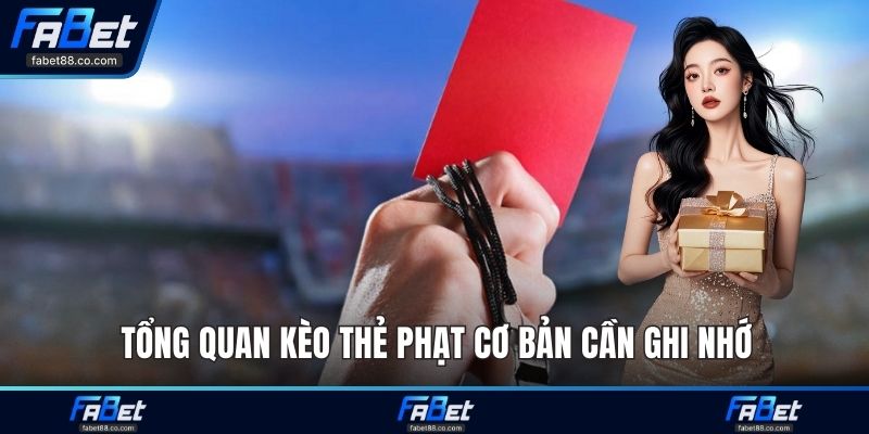 Tổng quan kèo thẻ phạt cơ bản cần ghi nhớ