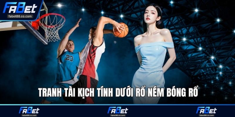 Tranh tài kịch tính dưới rổ ném bóng rổ